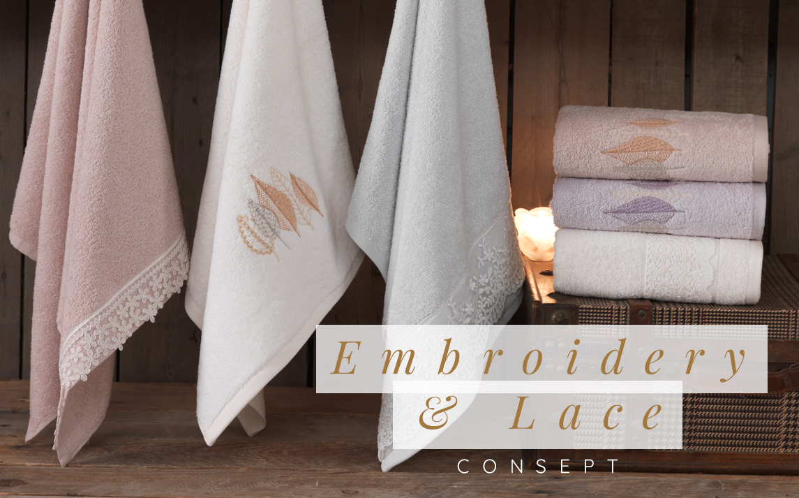 Özgür Tekstil, Konseptler, Embroidery & Lace